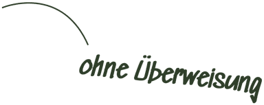 ohne Überweisung